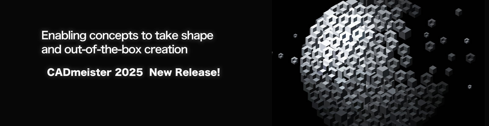 Enabling concepts to take shape and out-of-the-box creation CADmeister 2025 New Release!